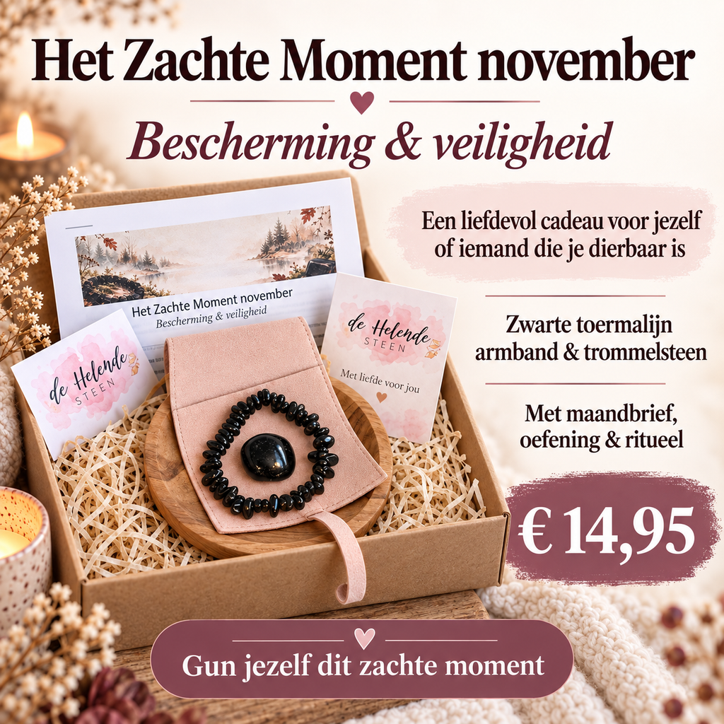 Het Zachte Moment November | Zwarte Toermalijn | De Helende Steen